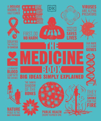 The Medicine Book Big Ideas Simply Explained Dk