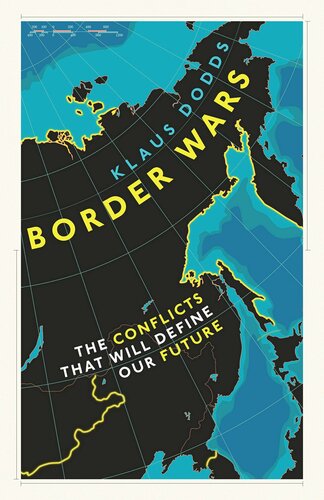 Border Wars The Conflicts Of Tomorrow Klaus Dodds