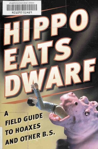 Hippo Eats Dwarf A Field Guide To Hoaxes And Other Bs Alex Boese