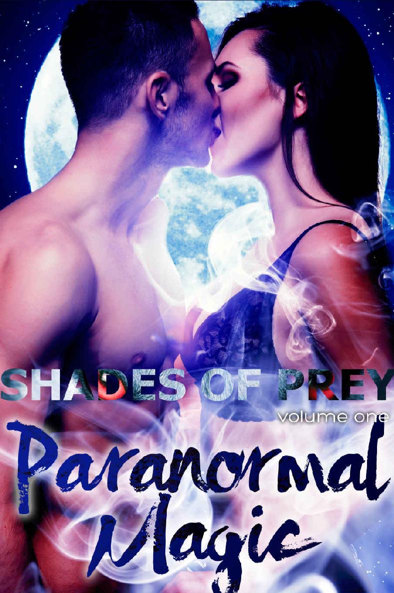 Paranormal Magic Shades Of Prey Book 1 1st Edition Margo Bond Collins Erin Hayes Blaire Edens Claire C Riley Emma L Adams Steffanie Holmes Kn Lee Cp Mandara Rebekah Lewis Dormaine G Keta Diablo Collins