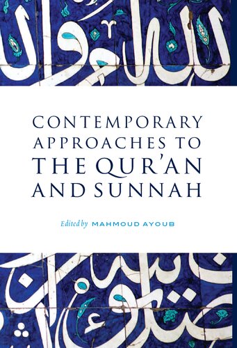 Contemporary Approaches To The Quran And Sunnah Mahmoud Ayoub