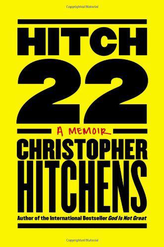 Hitch22 A Memoir Christopher Hitchens