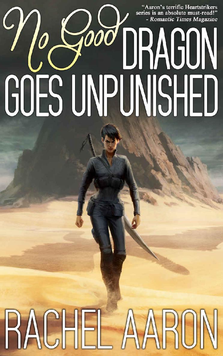 No Good Dragon Goes Unpunished Heartstrikers Book 3 Rachel Aaron Aaron