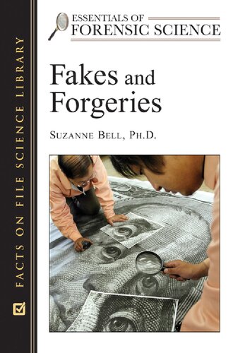 Fakes And Forgeries Essentials Of Forensic Science Suzanne Bell