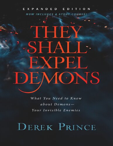 They Shall Expel Demons Expanded Edition 2020 Edition Converted Derek Prince