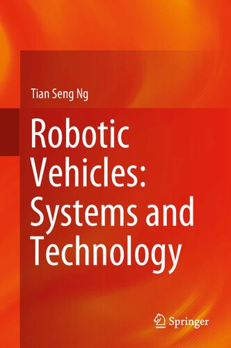 Robotic Vehicles Systems And Technology 1st Edition Tian Seng Ng