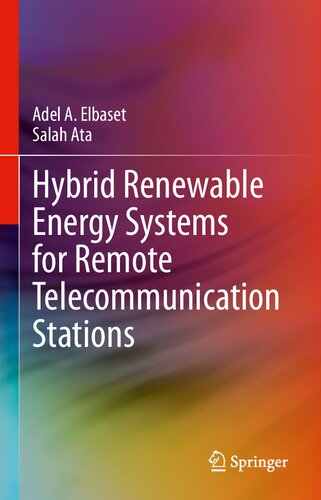 Hybrid Renewable Energy Systems For Remote Telecommunication Stations 1st Ed 2021 Adel A Elbaset