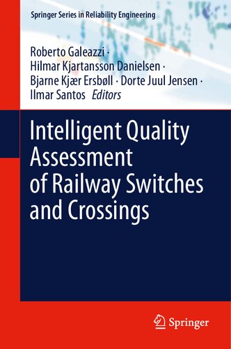 Intelligent Quality Assessment Of Railway Switches And Crossings 1st Edition Roberto Galeazzi