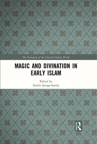 Magic And Divination In Early Islam Emilie Savagesmith