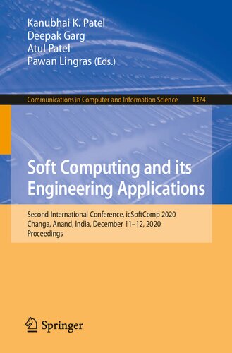Soft Computing And Its Engineering Applications Proceedings Of The Second International Conference Icsoftcomp 2020 Changa Anand India December 1112 2020 1st Edition Kanubhai K Patel