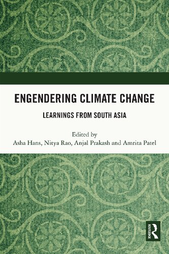 Engendering Climate Change Learnings From South Asia 1st Edition Asha Hans