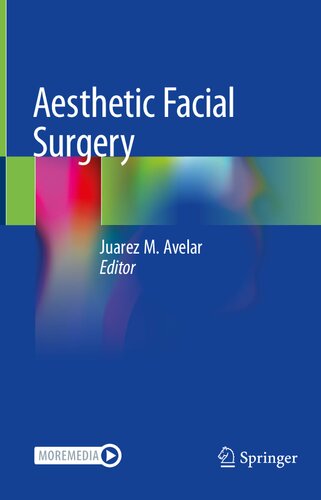 Aesthetic Facial Surgery 1st Edition Juarez M Avelar