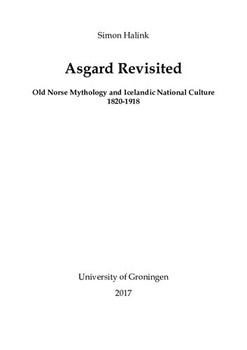 Asgard Revisited Old Norse Mythology And Icelandic National Culture 18201918 Simon Halink