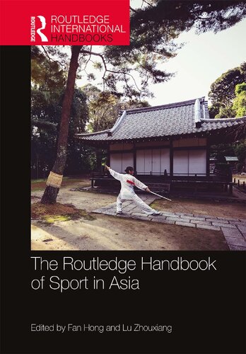 The Routledge Handbook Of Sport In Asia 1st Edition Fan Hong