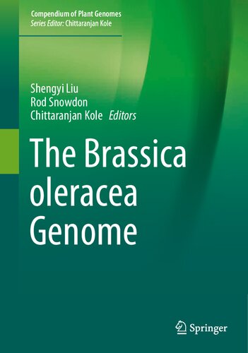 The Brassica Oleracea Genome 1st Edition Shengyi Liu Editor