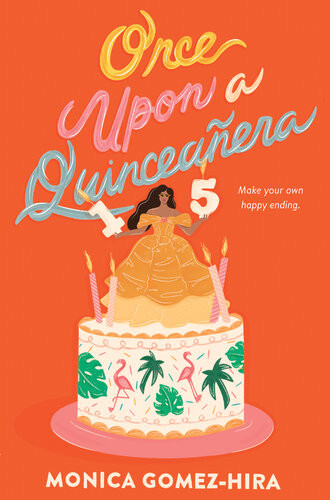 Once Upon A Quinceañera 1st Edition Gomezhira Monica