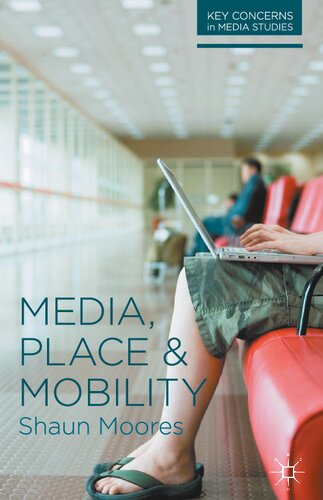 Media Place And Mobility Shaun Moores