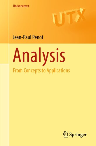 Analysis From Concepts To Applications 1st Ed 2016 Jeanpaul Penot
