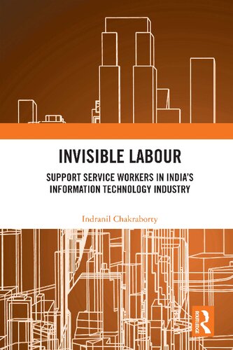 Invisible Labour Support Service Workers In Indias Information Technology Industry Indranil Chakraborty
