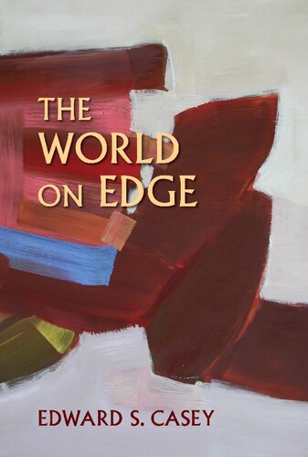 The World On Edge Edward S Casey