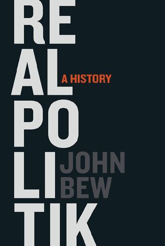 Realpolitik A History John Bew