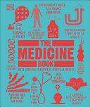 The Medicine Book Big Ideas Simply Explained Steve Parker
