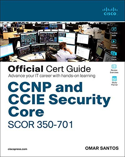 Ccnp And Ccie Security Core Scor 350701 Official Cert Guide Omar Santos