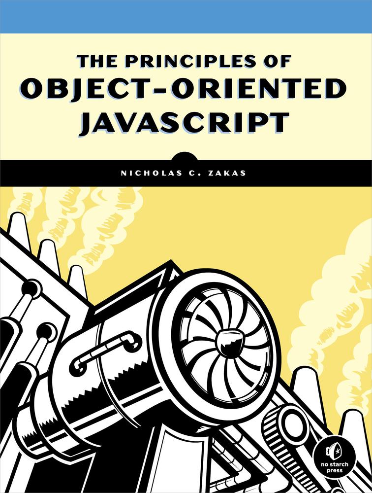 The Principles Of Objectoriented Javascript Nicholas C Zakas Zakas