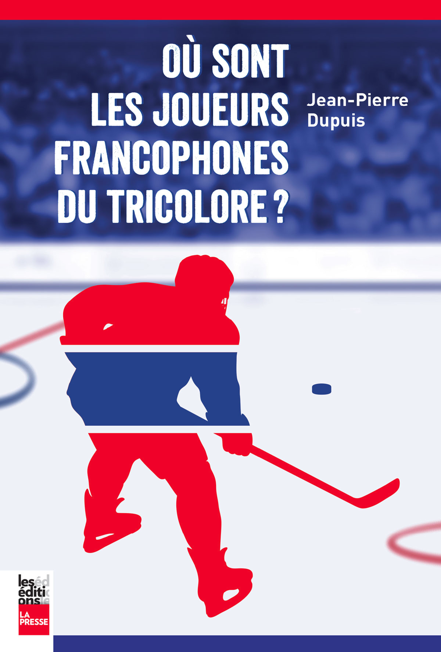 O Sont Les Joueurs Francophones Du Tricolore Jeanpierre Dupuis