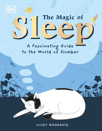 The Magic Of Sleep A Fascinating Guide To The World Of Slumber Illustrated Vicky Woodgate