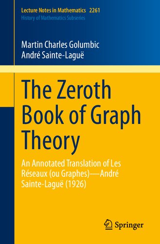 The Zeroth Book Of Graph Theory An Annotated Translation Of Les Rseaux Ou Graphesandr Saintelagu 1st Edition Martin Charles Golumbic