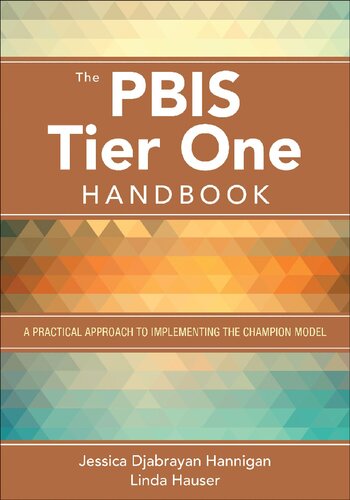 The Pbis Tier One Handbook A Practical Approach To Implementing The Champion Model 1st Edition Jessica Djabrayan Hannigan