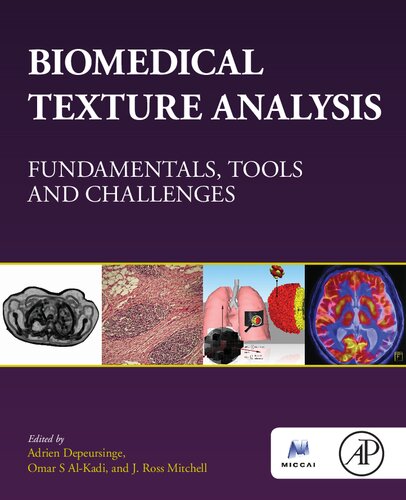 Biomedical Texture Analysis Fundamentals Tools And Challenges Adrien Depeursinge Editor