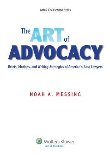 The Art Of Advocacy Briefs Motions And Writing Strategies Of Americas Best Lawyers Noah Messing