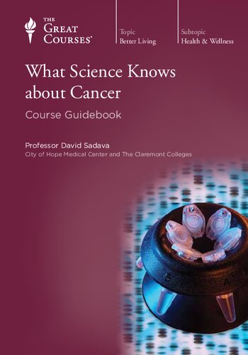 What Science Knows About Cancer Course Guidebook David Sadava