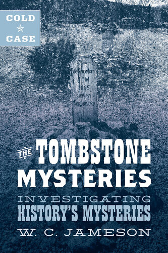 Cold Case The Tombstone Mysteries W C Jameson
