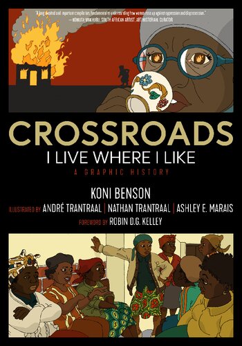 Crossroads I Live Where I Like A Graphic History Koni Benson