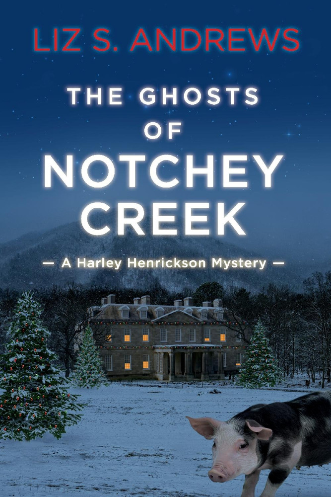 The Ghosts Of Notchey Creek Liz S Andrews Andrews Liz S