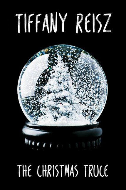 The Christmas Truce A Christmas Novella Tiffany Reisz Reisz