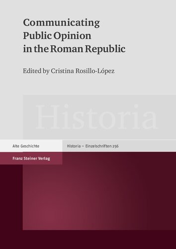 Communicating Public Opinion In The Roman Republic Cristina Rosillo Lpez