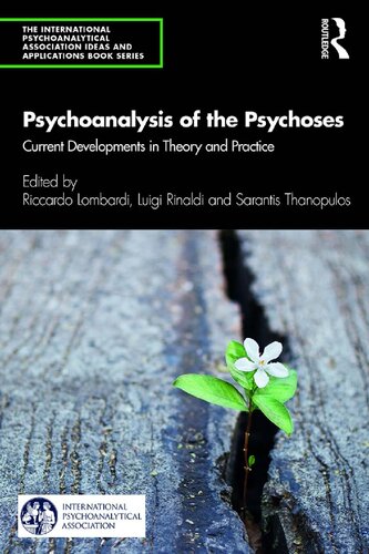 Psychoanalysis Of The Psychoses Current Developments In Theory And Practice Riccardo Lombardi