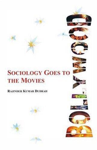 Bollywood Sociology Goes To The Movies Rajinder Kumar Dudrah