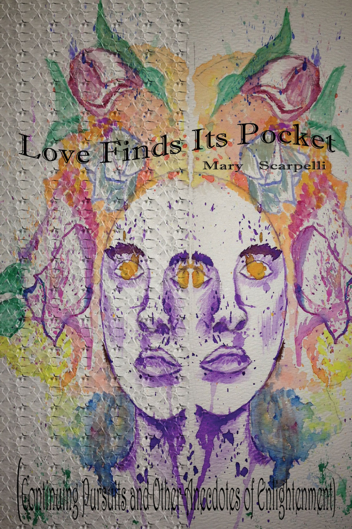 Love Finds Its Pocket Mary Scarpelli Scarpelli Mary