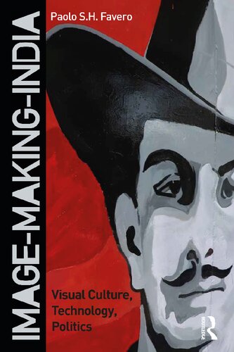 Imagemakingindia Visual Culture Technology Politics Paolo Sh Favero