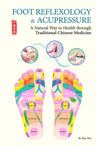 Foot Reflexology Acupressure A Natural Way To Health Through Traditional Chinese Medicine Wei