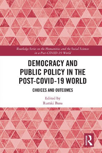 Democracy And Public Policy In The Postcovid19 World Choices And Outcomes Rumki Basu