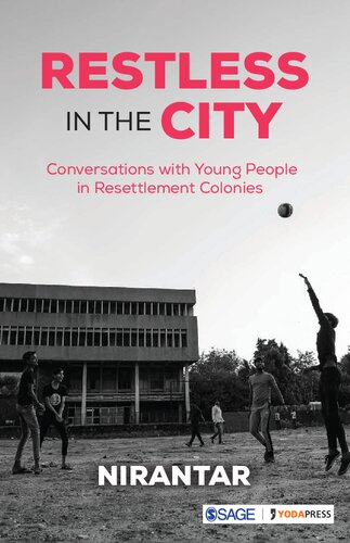 Restless In The City Conversations With Young People In Resettlement Colonies Nirantar Trust