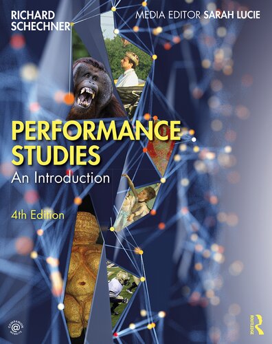 Performance Studies An Introduction 4 Ed Richard Schechner
