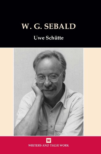 W G Sebald Writers And Their Work Uwe Schtte