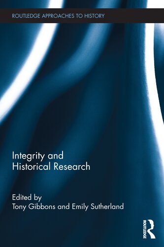 Integrity And Historical Research Tony Gibbons Emily Sutherland
